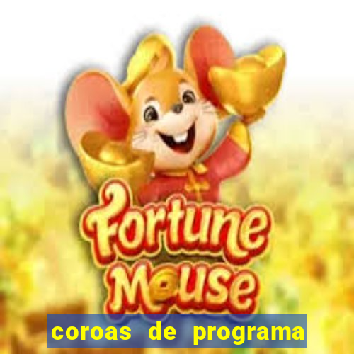 coroas de programa porto alegre